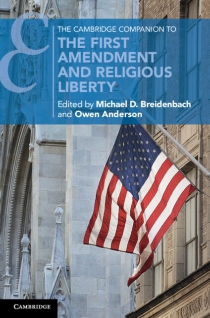 The Cambridge Companion to the First Amendment and Religious Liberty (Paperback)