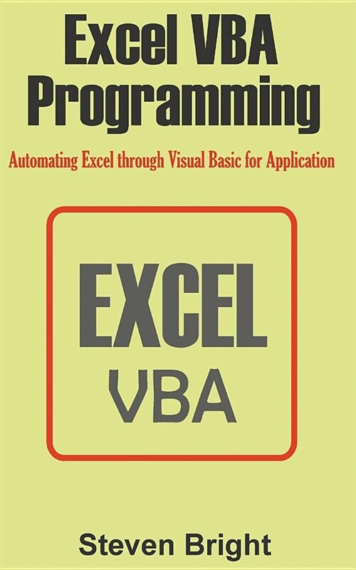 Excel VBA Programming: Automating Excel through Visual Basic for Application (Paperback)
