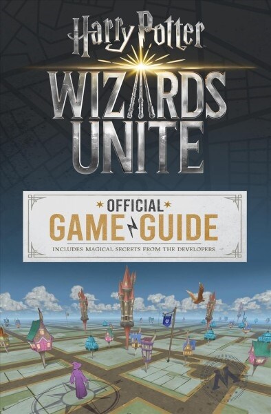 [중고] Wizards Unite: Official Game Guide (Harry Potter) (Paperback)