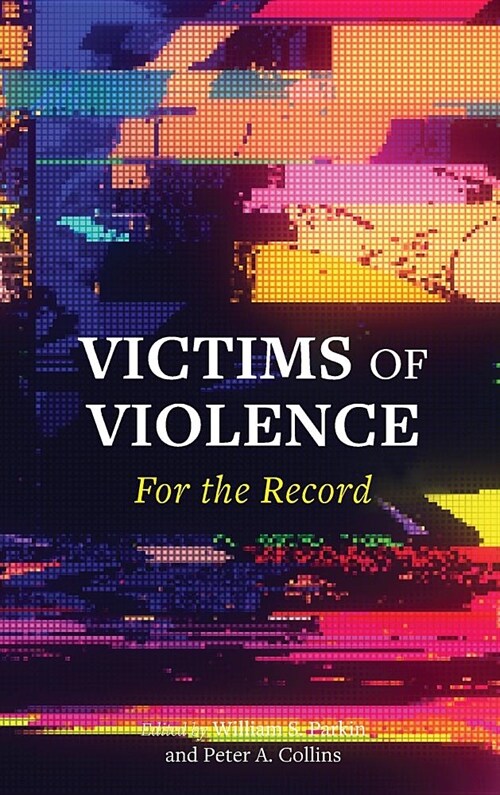 Victims of Violence: For the Record (Hardcover)