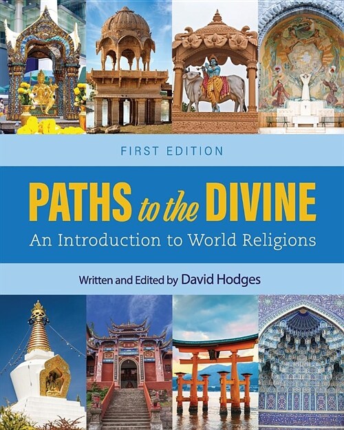 Paths to the Divine: An Introduction to World Religions (Paperback)