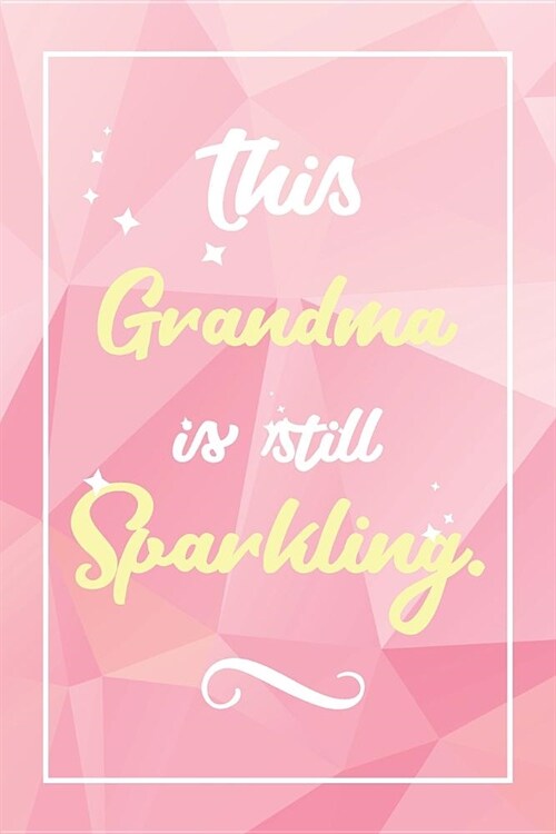 Grandma Journal: Lined Journal / Notebook - Cute and Funny Personalized Grandma Gift, Fun And Practical Alternative to a Card - Grandma (Paperback)