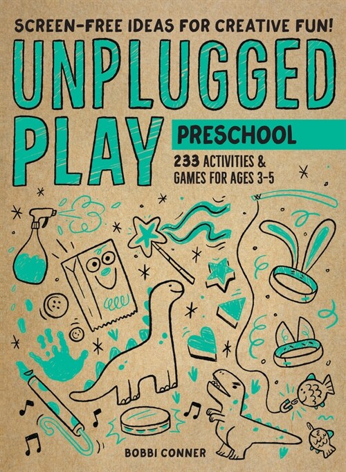 Unplugged Play: Preschool: 233 Activities & Games for Ages 3-5 (Paperback)