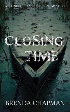 Closing Time: A Stonechild and Rouleau Mystery (Paperback)