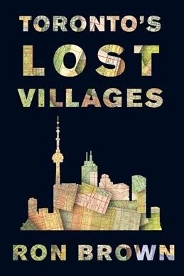 Torontos Lost Villages (Paperback, 2)