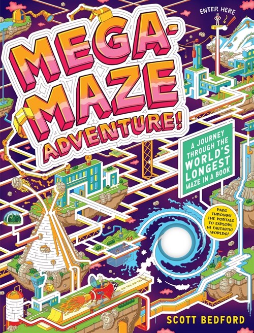 Mega-Maze Adventure! (Maze Activity Book for Kids Ages 7+): A Journey Through the Worlds Longest Maze in a Book (Board Books)