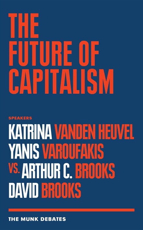 The Future of Capitalism: The Munk Debates (Paperback)