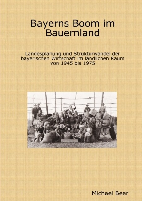 Bayerns Boom Im Bauernland (Paperback)