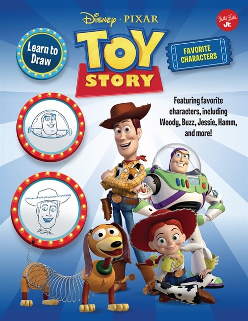 Learn to Draw Disney Pixar Toy Story, Favorite Characters: Featuring Favorite Characters, Including Woody, Buzz, Jessie, Hamm, and More! (Library Binding)