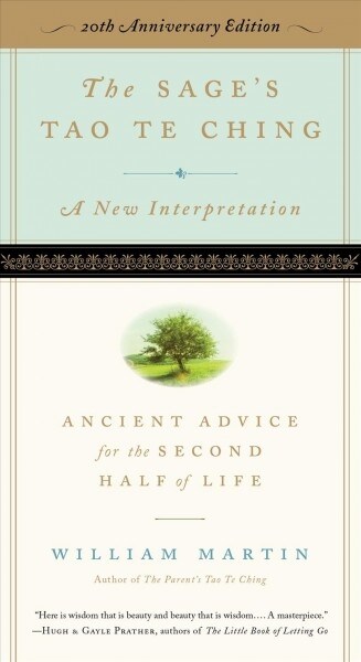 The Sages Tao Te Ching, 20th Anniversary Edition: Ancient Advice for the Second Half of Life (Paperback, 20, Anniversary)