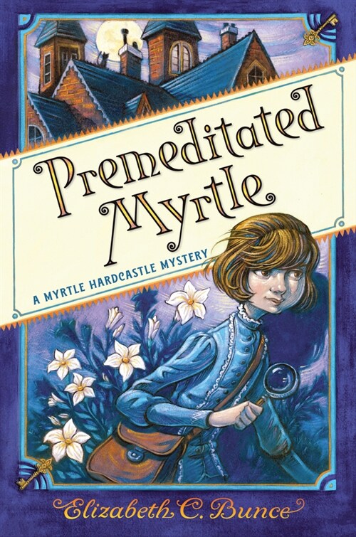 Premeditated Myrtle (Myrtle Hardcastle Mystery 1) (Hardcover)