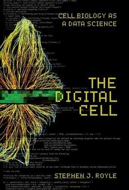 The Digital Cell: Cell Biology as a Data Science (Hardcover)
