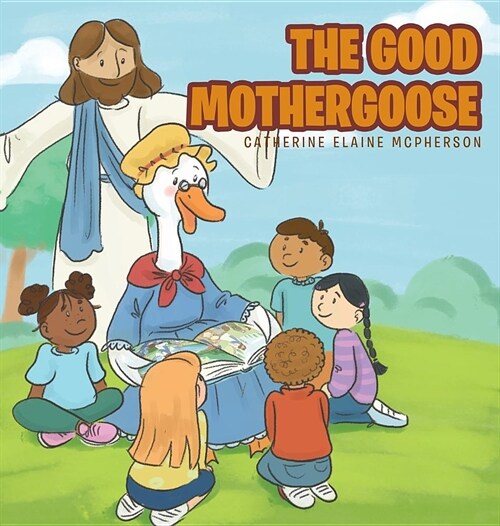 The Good Mother Goose (Hardcover)