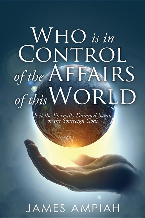 Who is in Control of the Affairs of this World (Paperback)