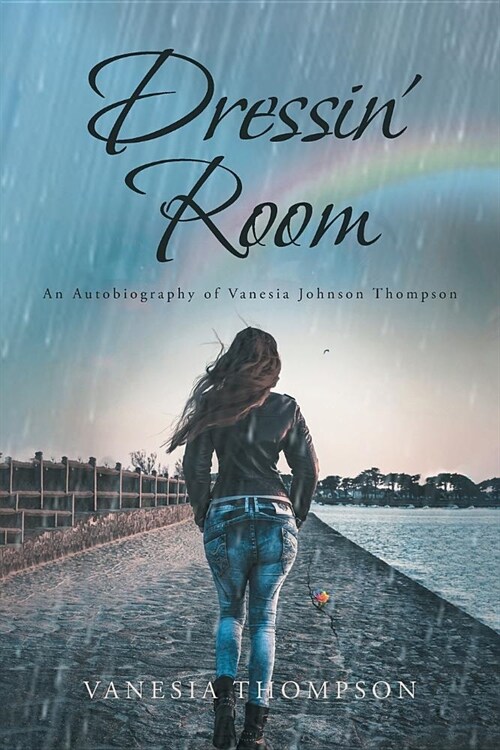 Dressin Room: An Autobiography of Vanesia Johnson Thompson (Paperback)