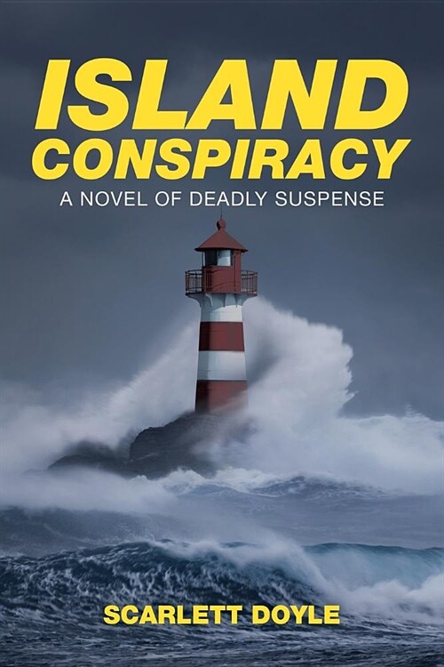 Island Conspiracy: A Novel of Deadly Suspense (Paperback)