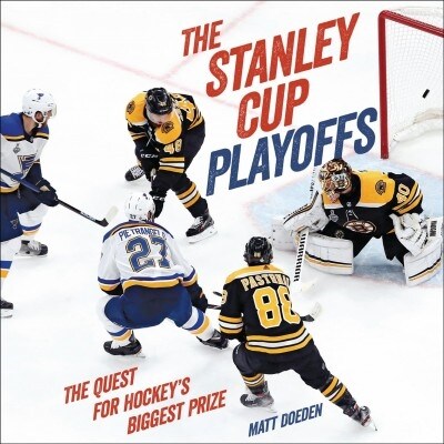 The Stanley Cup Playoffs: The Quest for Hockeys Biggest Prize (Library Binding)