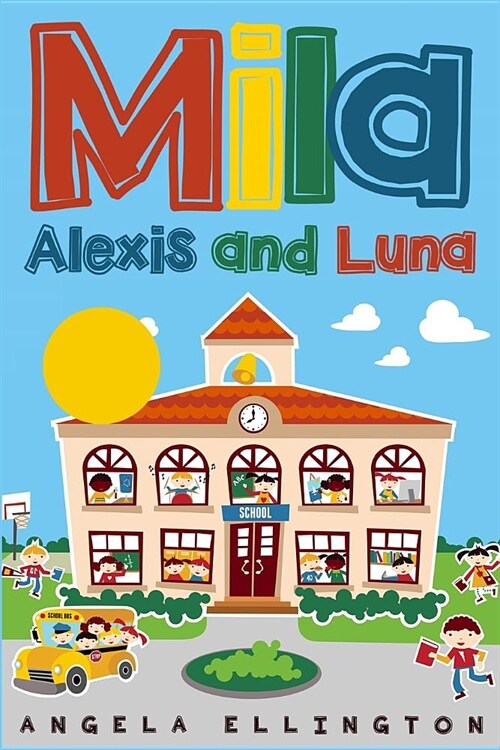 Mila, Alexis and Luna (Paperback)
