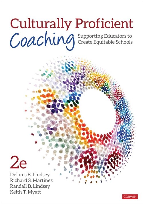 Culturally Proficient Coaching: Supporting Educators to Create Equitable Schools (Paperback, 2)