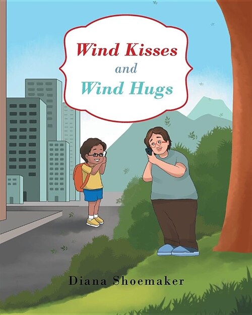 Wind Kisses and Wind Hugs (Paperback)