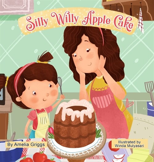 Silly Willy Apple Cake (Hardcover)