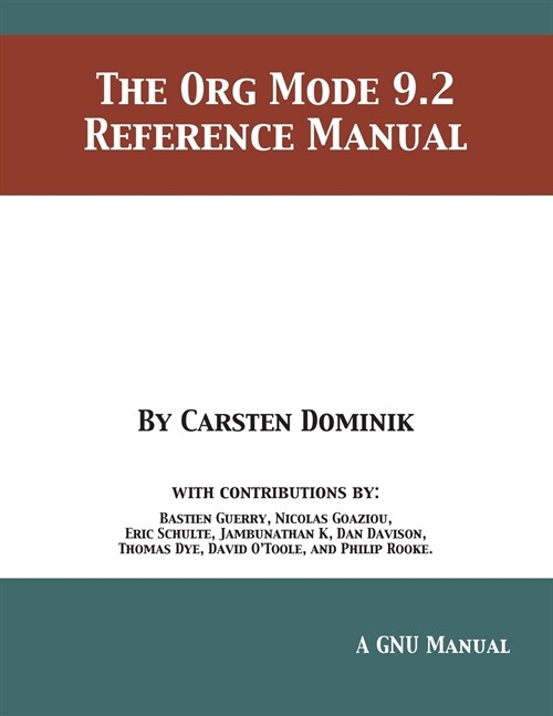 The Org Mode 9.2 Reference Manual (Paperback)