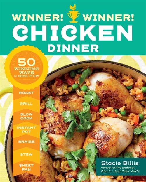 Winner! Winner! Chicken Dinner: 50 Winning Ways to Cook It Up! (Paperback)