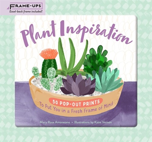 Plant Inspiration Frame-Ups: 50 Pop-Out Prints to Put You in a Fresh Frame of Mind (Paperback)