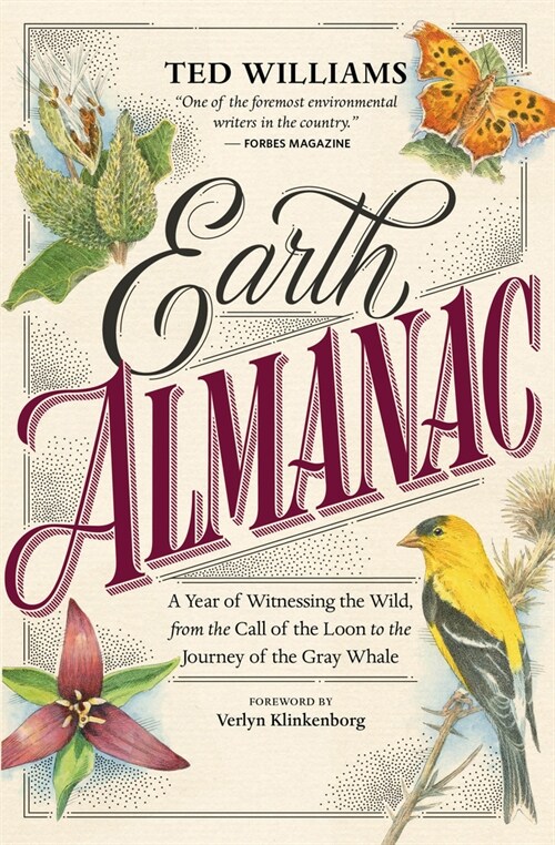 Earth Almanac: A Year of Witnessing the Wild, from the Call of the Loon to the Journey of the Gray Whale (Paperback)