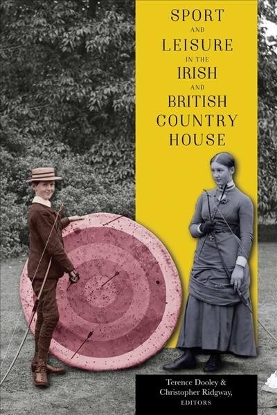 Sport and Leisure in the Irish and British Country House (Paperback)