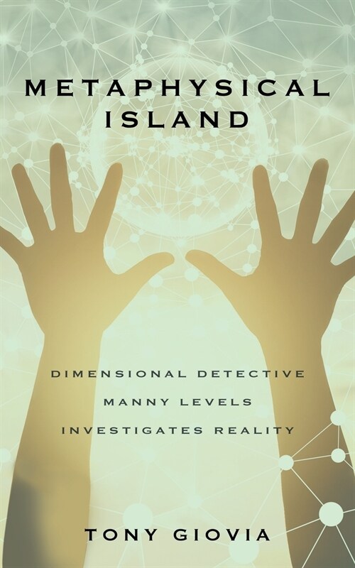 Metaphysical Island: Dimensional Detective Manny Levels Investigates Reality (Paperback)