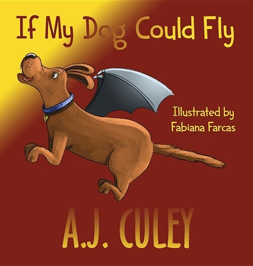 If My Dog Could Fly (Hardcover)