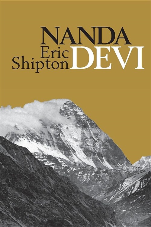 Nanda Devi : Exploration and Ascent (Paperback)