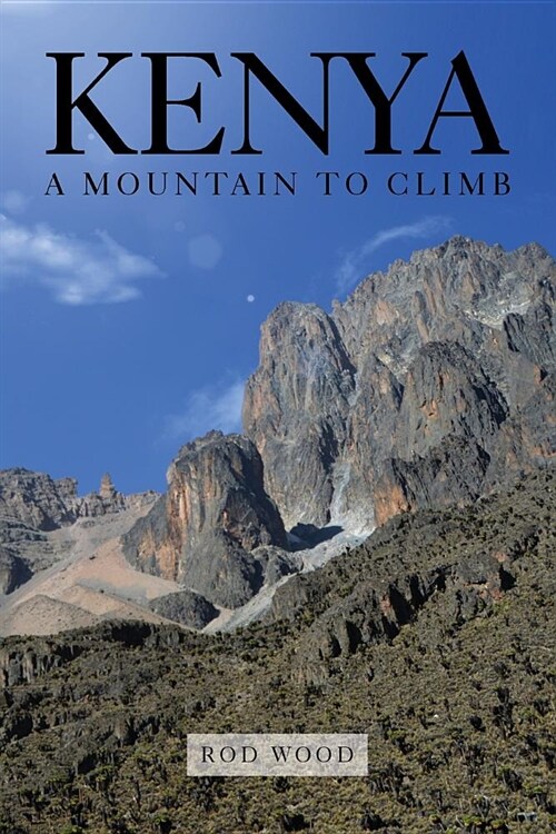 Kenya A Mountain to Climb (Paperback)