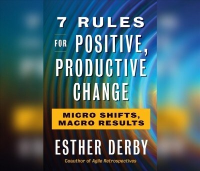 7 Rules for Positive, Productive Change (MP3 CD)