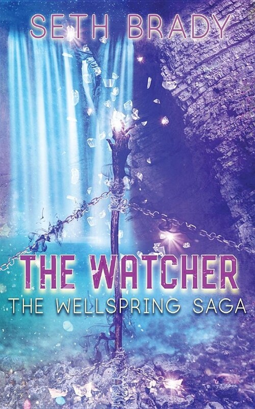 The Watcher: Book 3 of the Wellspring Saga (Paperback)