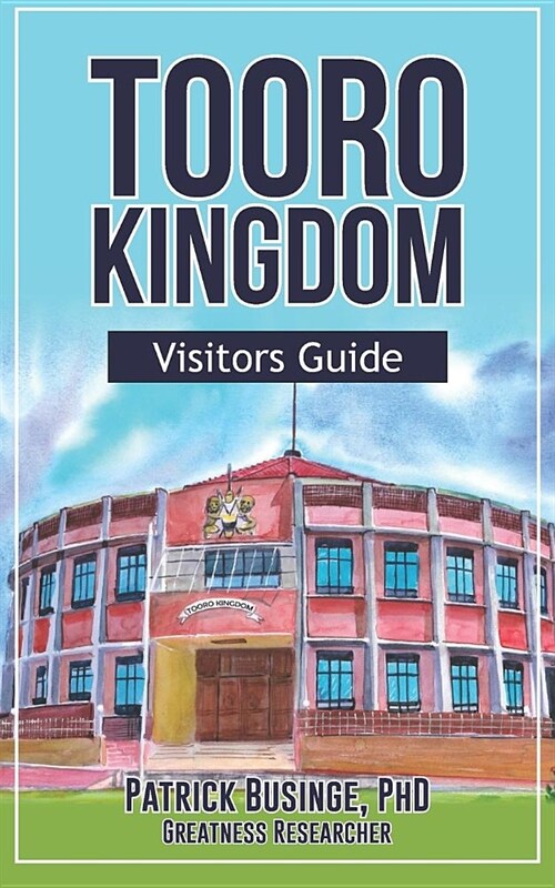 Tooro Kingdom: Visitors Guide (Paperback)