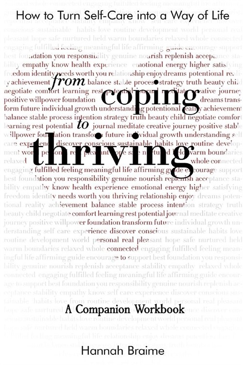 From Coping to Thriving: How to Turn Self-Care Into a Way of Life {A COMPANION WORKBOOK} (Paperback)