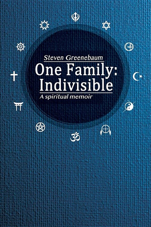 One Family: Indivisible: A spiritual memoir (Paperback)