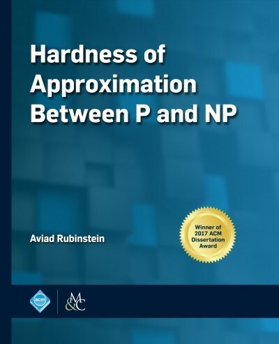 Hardness of Approximation Between P and NP (Paperback)