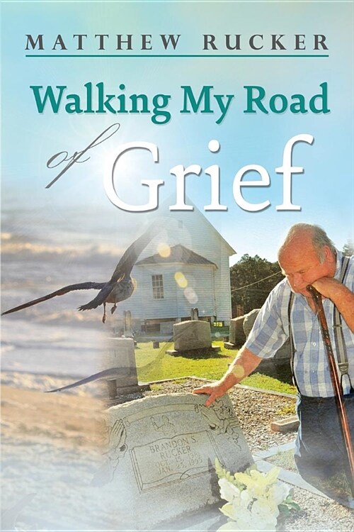 Walking My Road Of Grief (Paperback)