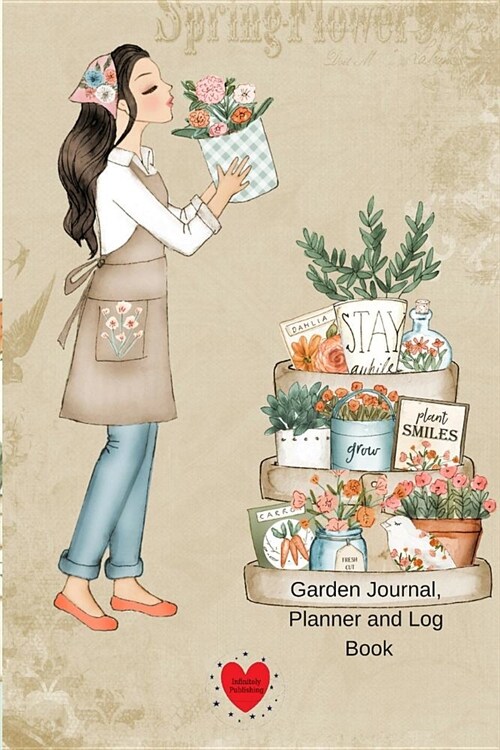 Garden Journal, Planner and Log Book: Comprehensive Garden Notebook with Garden Record Diary, Garden Plan Worksheet, Monthly or Seasonal Planting Plan (Paperback)