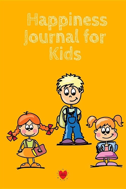 Happiness Journal For Kids: Being Happy Begins With Me - Cute Daily Happiness Journal for Girls & Boys - Journaling Activity Book for Kids - Large (Paperback)