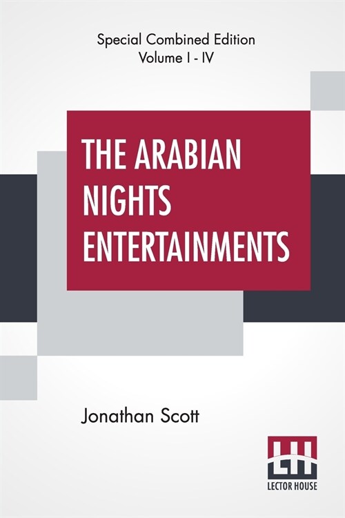 The Arabian Nights Entertainments (Complete): The Aldine Edition Of The Arabian Nights Entertainments From The Text Of Dr. Jonathan Scott Illustrate (Paperback)