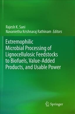 Extremophilic Microbial Processing of Lignocellulosic Feedstocks to Biofuels, Value-Added Products, and Usable Power (Paperback, Softcover Repri)