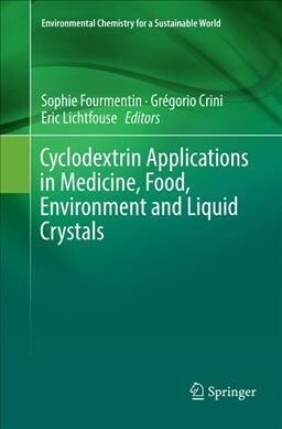 Cyclodextrin Applications in Medicine, Food, Environment and Liquid Crystals (Paperback, Softcover Repri)