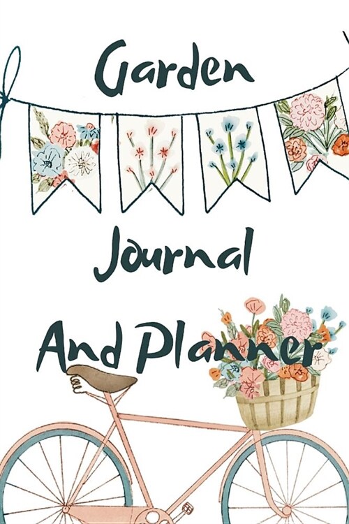 Garden Journal and Planner: Gardening Records, Ideas, Plans & Pictures - Handbook of Useful Forms For Gardens (Paperback)