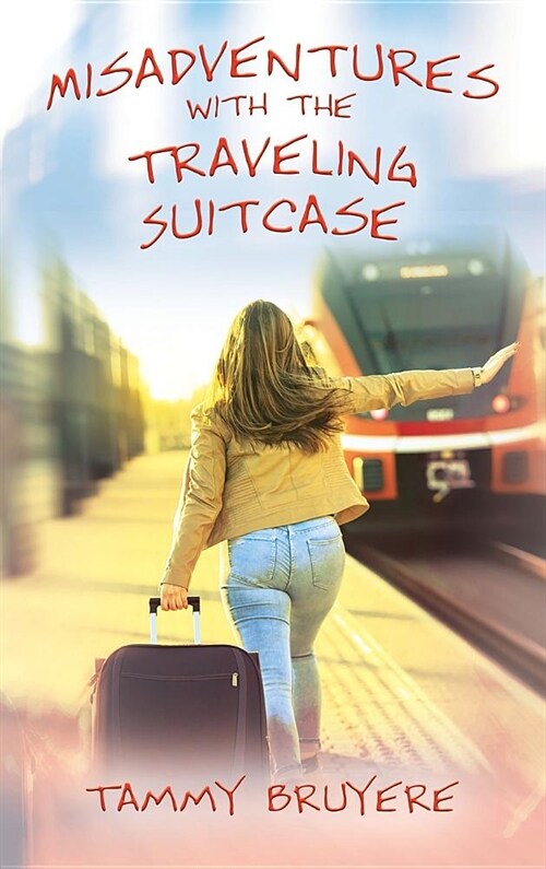 Misadventures with the Traveling Suitcase (Hardcover)