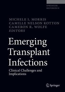 Emerging Transplant Infections: Clinical Challenges and Implications (Hardcover, 2021)