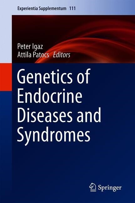 Genetics of Endocrine Diseases and Syndromes (Hardcover, 2019)